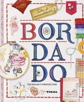Bordado. Técnicas y Proyectos