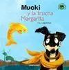 Mucki y la Trucha Margarita