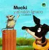 Mucki y el Ratón Ignacio