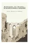 Hablando de Ronda? (La Serranía de Ronda a Vuelapluma)