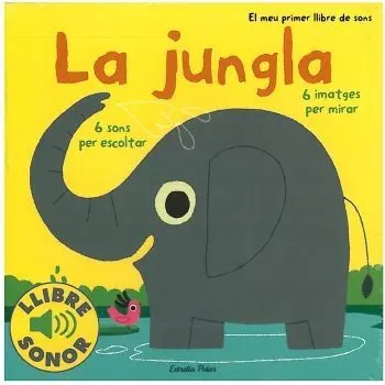 La Jungla. El Meu Primer Llibre de Sons
