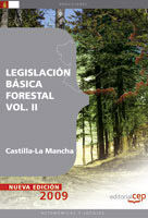 LEGISLACION BASICA FORESTAL CASTILLA-LA MANCHA VOL. II.
