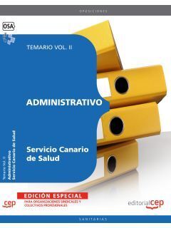 ADMINISTRATIVO DEL SERVICIO CANARIO DE SALUD. TEMARIO VOL. II. EDICIÓN ESPECIAL