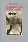 Arte en una Edad de Destrucción