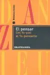 El Pensar. Del Yo-Piel Al Yo-Pensante