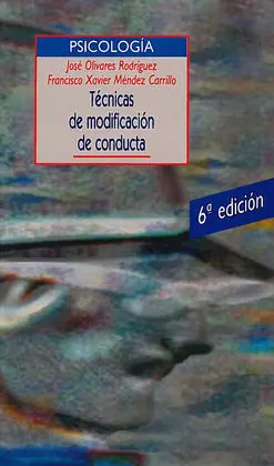 Tecnicas de Modificacion de Conducta (6ªed)