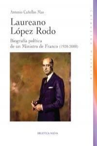 LAUREANO LOPEZ RODO. BIOGRAFIA POLITICA DE UN MINI