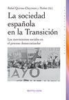 SOCIEDAD ESPAÑOLA EN LA TRANCISION, LA. LOS MOVIMIENTOS SOCIALES EN PROCESO DEMOCRATIZADOR