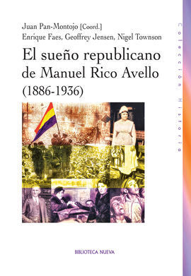 EL SUEÑO REPUBLICANO DE MANUEL RICO AVELLO (1886-1936)