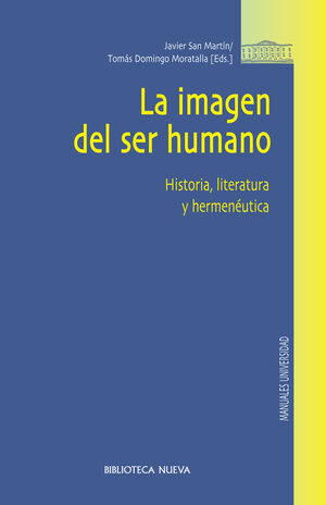 LA IMAGEN DEL SER HUMANO. HISTORIA, LITERATURA Y HERMENÉUTICA