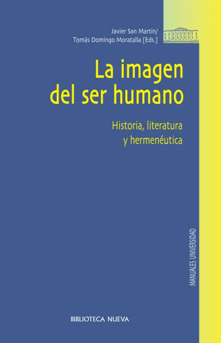 La Imagen del Ser Humano. Historia, Literatura y Hermenéutica