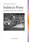 INDALECIO PRIETO. SOCIALISMO, DEMOCRACIA Y AUTONOMÍA