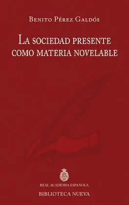 La Sociedad Presente Como Materia Novelable