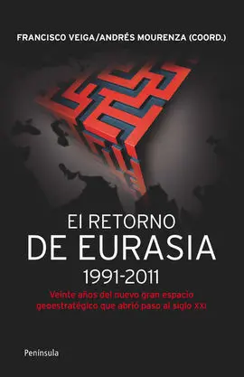 El Retorno de Eurasia (1991-2011)