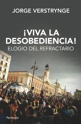 ¡Viva la Desobediencia!