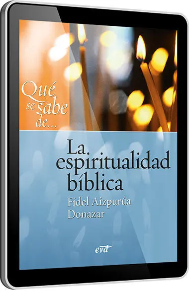 Qué se Sabe de... La Espiritualidad Bíblica