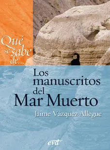 Que se Sabe de los Manuscritos del Mar Muerto