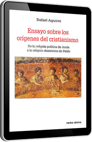 ENSAYO SOBRE LOS ORÍGENES DEL CRISTIANISMO