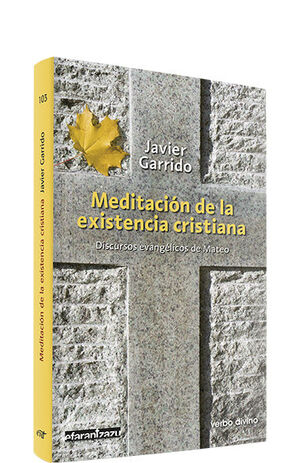 MEDITACIÓN DE LA EXISTENCIA CRISTIANA