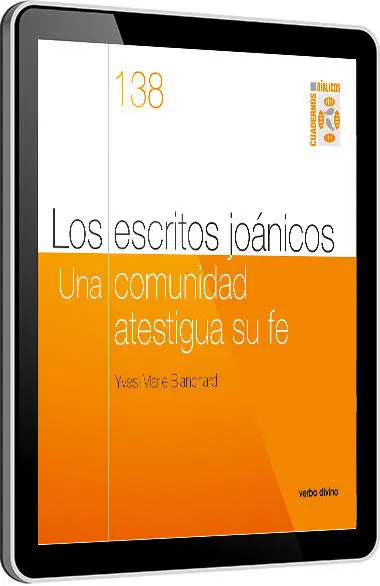 Los Escritos Joánicos. Una Comunidad Atestigua Su Fe