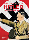 HITLER: LA NOVELA GRÁFICA (CARTONÉ)