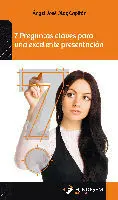 7 Preguntas Claves para una Excelente Presentacion