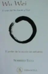 Wu Wei. El Arte del no Hacer y Fluir