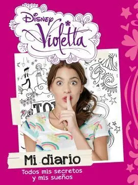 Violetta mi Diario Todos Mis Secretos y Mis Sueños