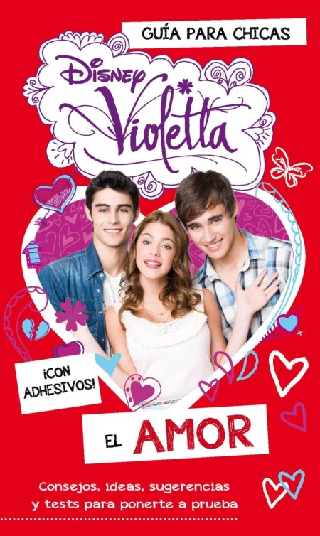 Violetta. El Amor. Guia para Chicas