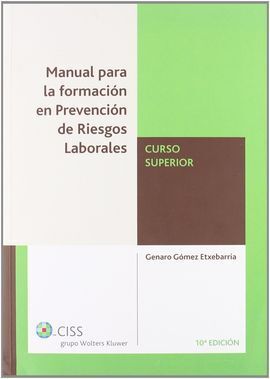 MANUAL PARA LA FORMACIÓN EN PREVENCIÓN DE RIESGOS LABORALES. CURSO SUPERIOR