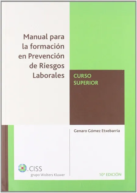 Manual para la Formación en Prevención de Riesgos Laborales. Curso Superior