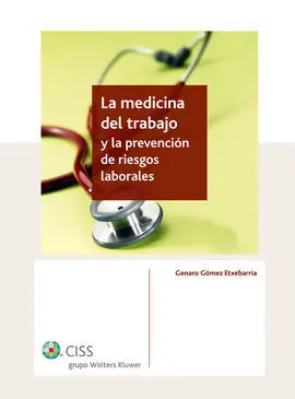 La Medicina del Trabajo y la Prevención de Riesgos Laborales