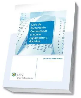 Guía de Facturación. Comentarios Al Nuevo Reglamento y Doctrina