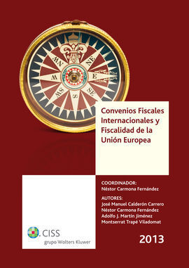 CONVENIOS FISCALES INTERNACIONALES Y FISCALIDAD DE LA UNIÓN EUROPEA 2013