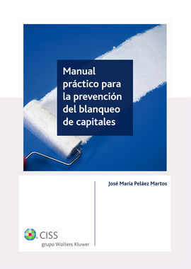 MANUAL PRÁCTICO PARA LA PREVENCIÓN DEL BLANQUEO DE CAPITALES