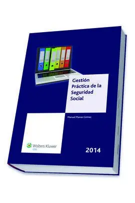 Gestion Practica de la Seguridad Social 2014. Guia