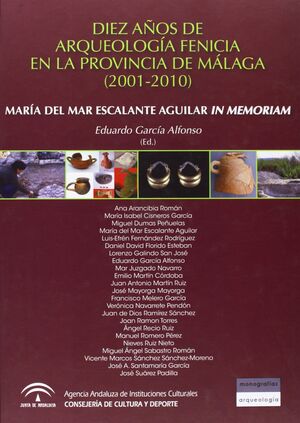 DIEZ AÑOS DE ARQUEOLOGIA FENICIA PROV.MALAGA(2001-2010)