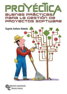 Proyéctica. Buenas Prácticas para la Gestión de Proyectos Software