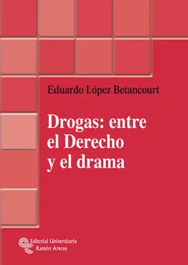 Drogas: entre el Derecho y el Drama