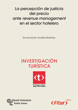 LA PERCEPCION DE JUSTICIA DEL PRECIO ANTE REVENUE MANAGEMEN