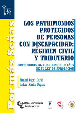 LOS PATRIMONIOS PROTEGIDOS DE PERSONAS CON DISCAPACIDAD: REGIMEN