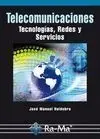 Telecomunicaciones. Tecnologías, Redes y Servicios