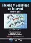 Hacking y Seguridad en Internet. Edición 2011