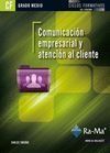 COMUNICACION EMPRESARIAL Y ATENCION AL CLIENTE. CFGM.
