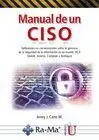 Manual de un Ciso. Reflexiones no Convencionales Sobre la Gerencia del la Seguri