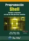 Programacion Shell. Aprende a Programar con Mas de 100 Ejercicios