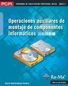 OPERACIONES AUXILIARES DE MONTAJE DE COMPONENTES INFORMÃ­TICOS (MF1207_1)