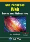MIS RECURSOS WEB. TRUCOS PARA WEBMASTERS