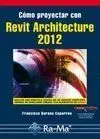 Cómo Proyectar con Revit Architecture 2012