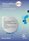 Facturaplus 2013. Manual Oficial